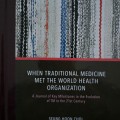 ‘When Traditional Medicine Met the World Health Organization’ 刊